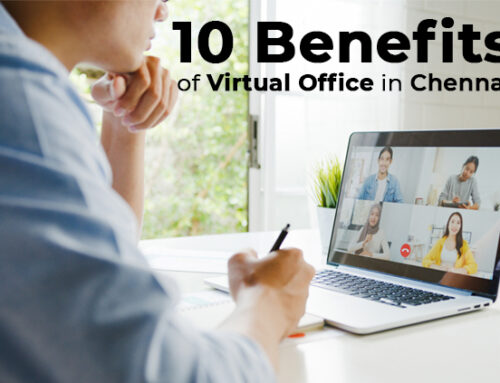 10 Benefits Of Virtual Office In Chennai