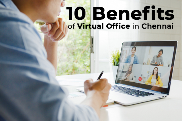 Maximizing Business Potential with Virtual Offices in Chennai: A Strategic Guide for Modern Enterprises
